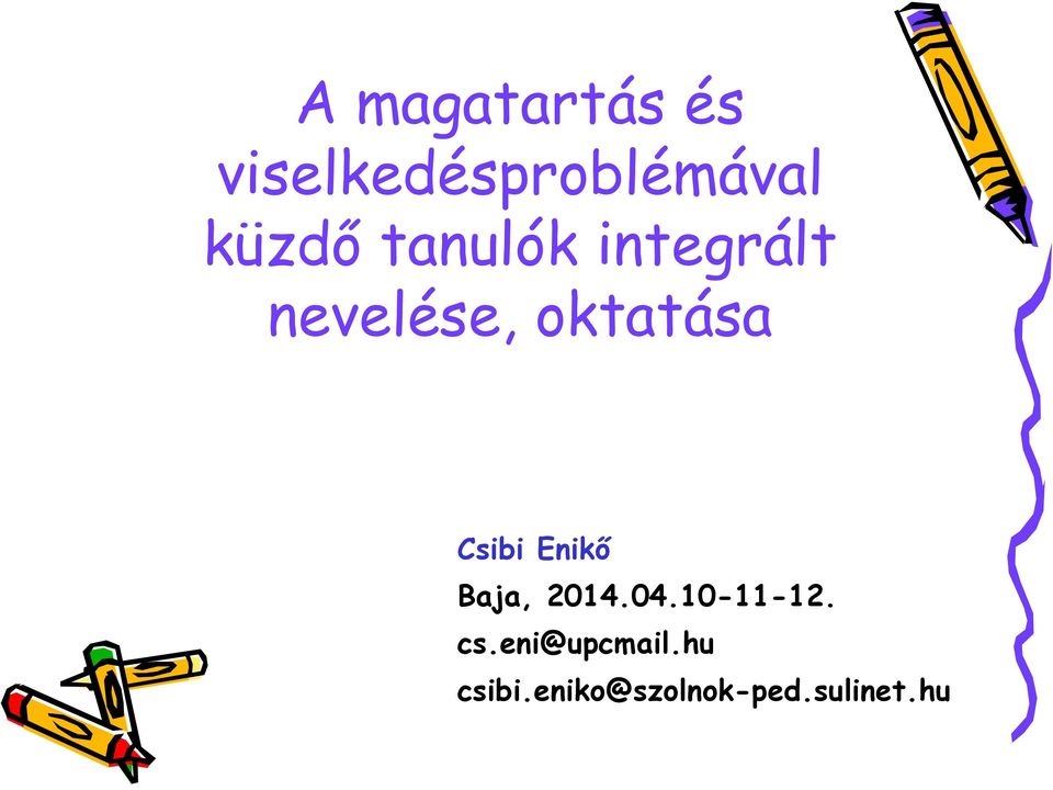 Csibi Enikő Baja, 2014.04.10-11-12. cs.