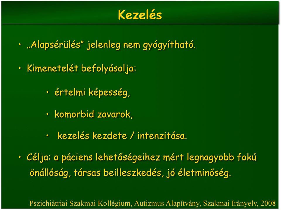 intenzitása.