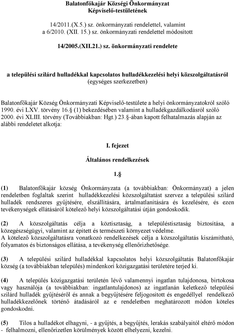 önkormányzati rendelettel módosított 14/2005.(XII.21.) sz.