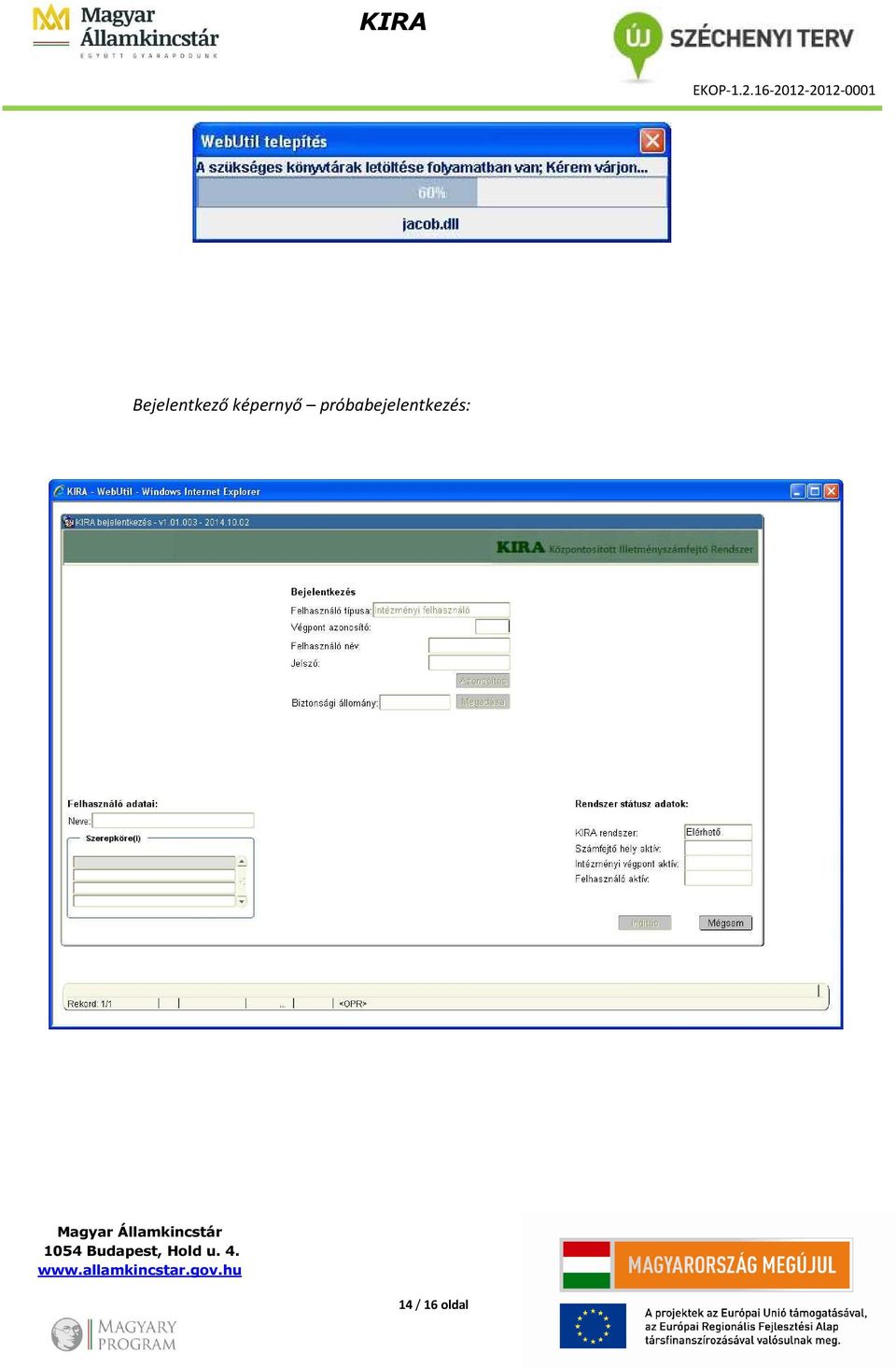 KIRA. KIRA rendszer. Telepítési útmutató v1 - PDF Ingyenes letöltés