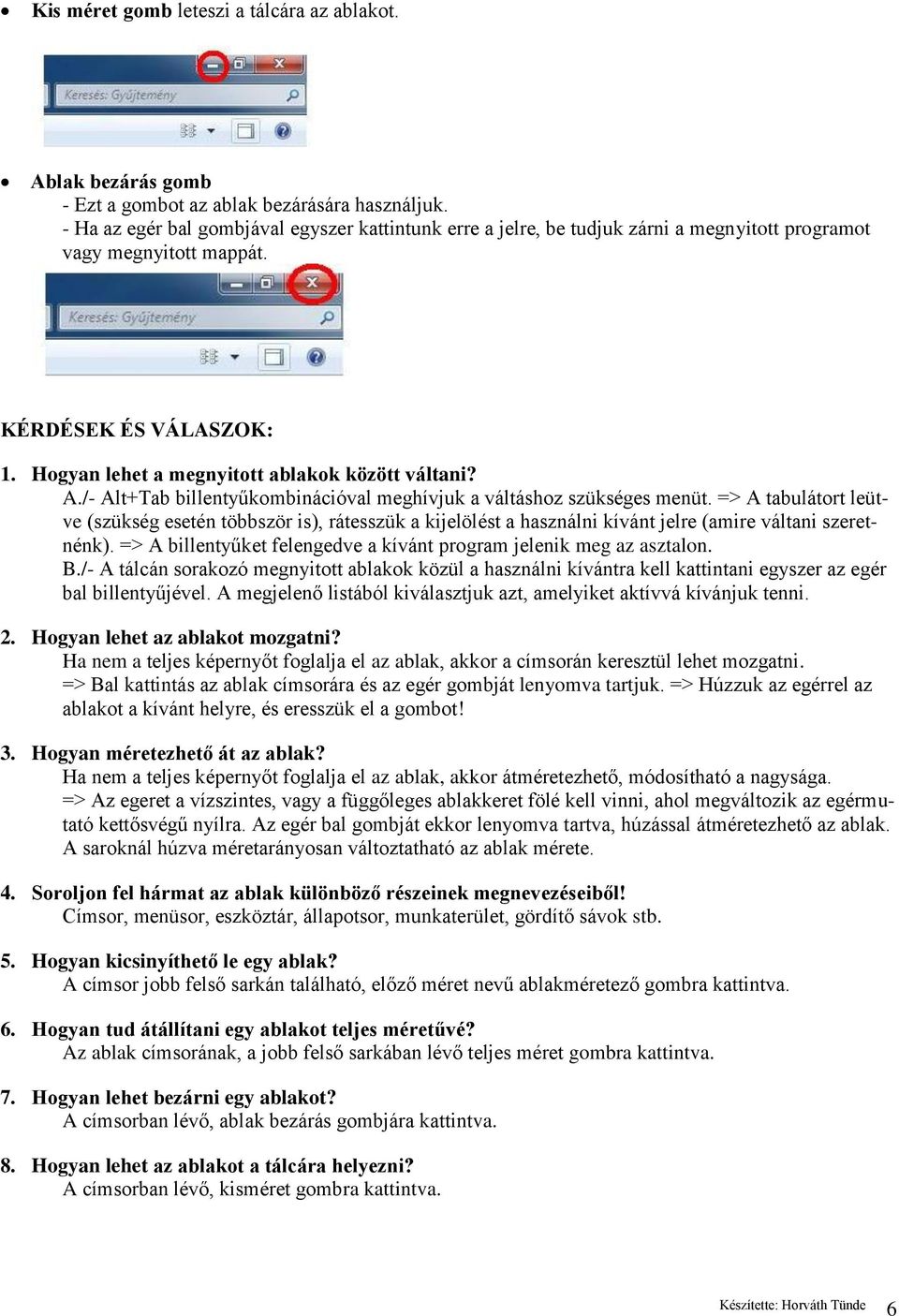 OPERÁCIÓS RENDSZER MODUL KÉRDÉSEI ÉS VÁLASZAI WIN7. Tartalom - PDF Ingyenes  letöltés