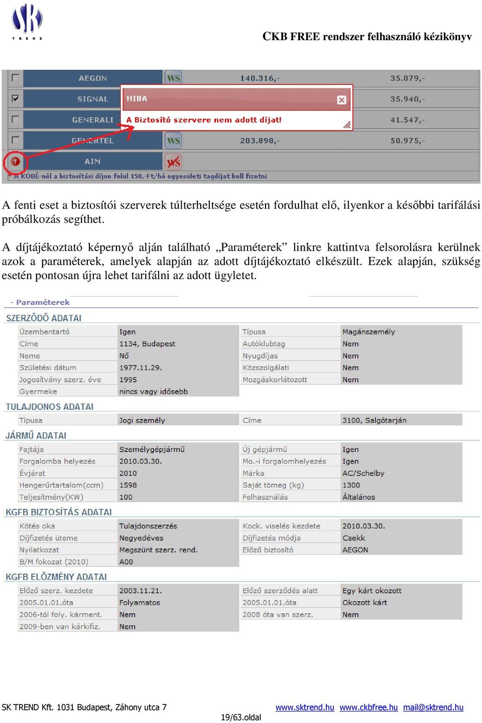 A díjtájékoztató képernyő alján található Paraméterek linkre kattintva felsorolásra kerülnek