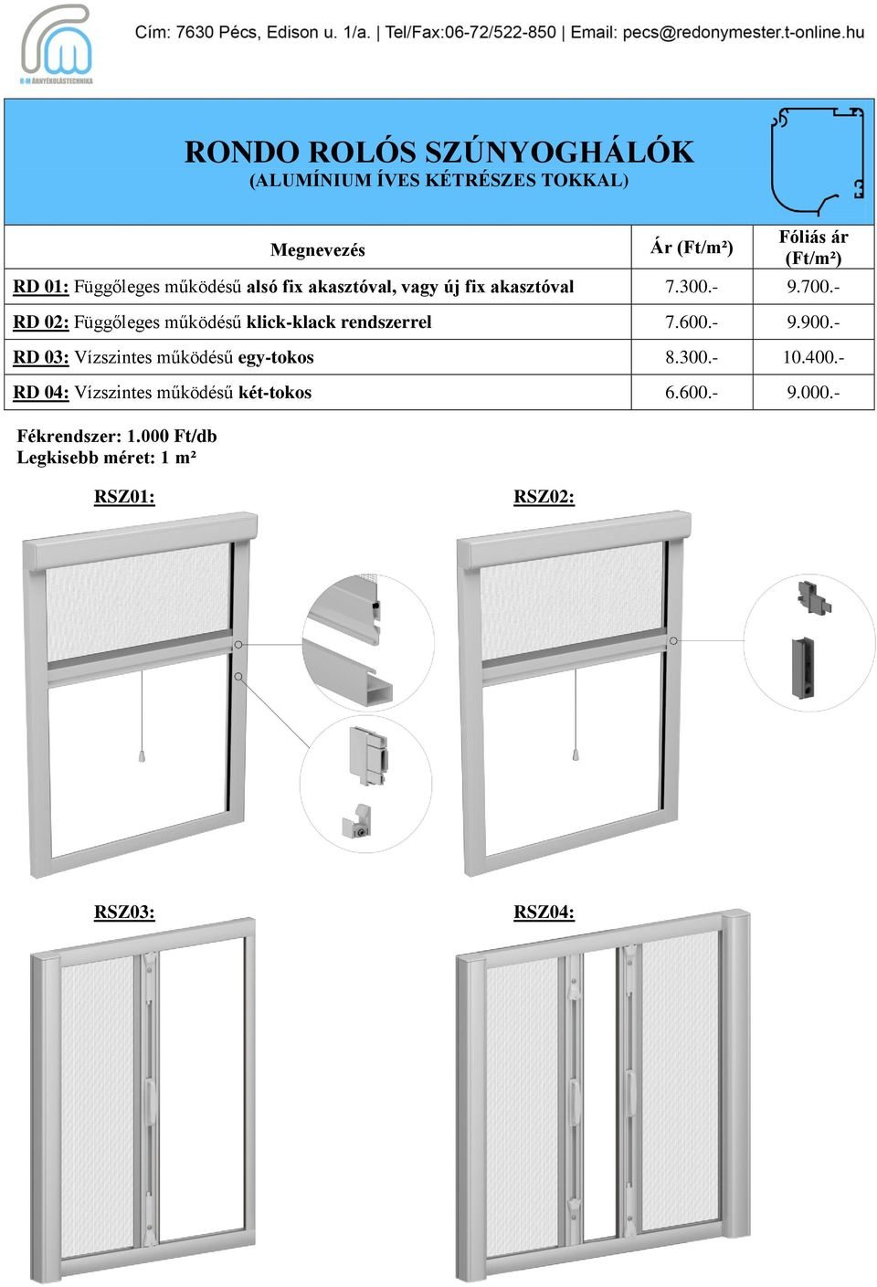 ÁRLISTA. R-M ÁRNYÉKOLÁSTECHNIKA Kft. Redőnyrendszerek és árnyékolástechnika  - PDF Free Download