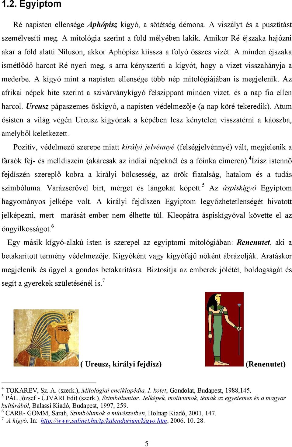 A kígyó szimbólumának vallástörténeti megközelítése - PDF Free Download