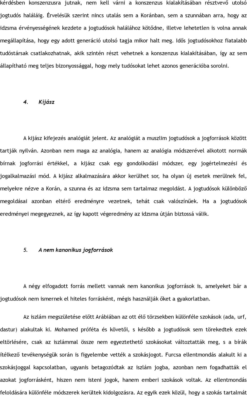 adott generáció utolsó tagja mikor halt meg.