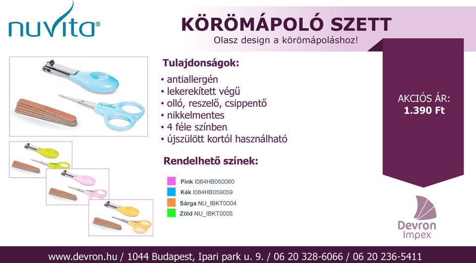 nikkelmentes 4 féle színben újszülött kortól használható 1.