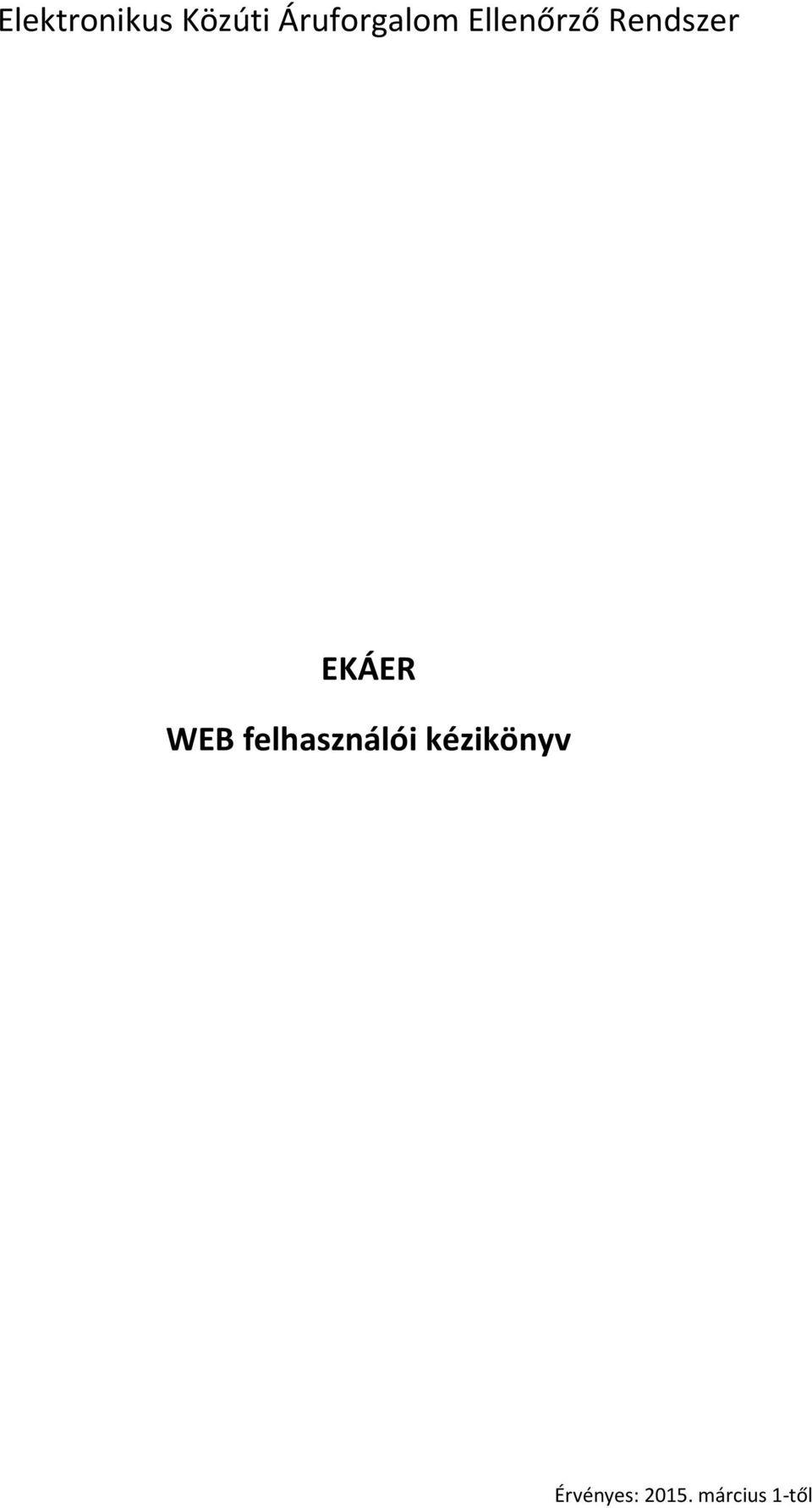 Rendszer EKÁER WEB