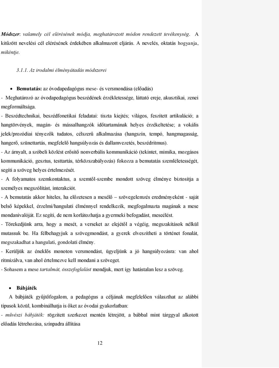 megformáltsága.