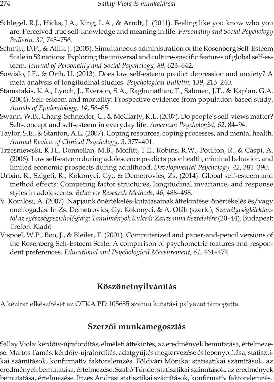 Simultaneous administration of the Rosenberg Self-Esteem Scale in 53 nations: Exploring the universal and culture-specific features of global self-esteem.