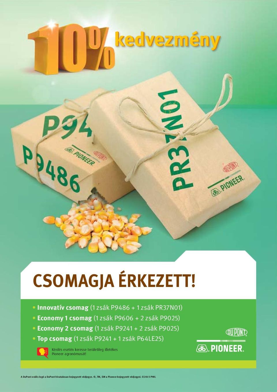 Innovatív csomag (1 zsák P9486 + 1 zsák PR37N01) Economy 1 csomag (1 zsák P9606 + 2 zsák P9025)