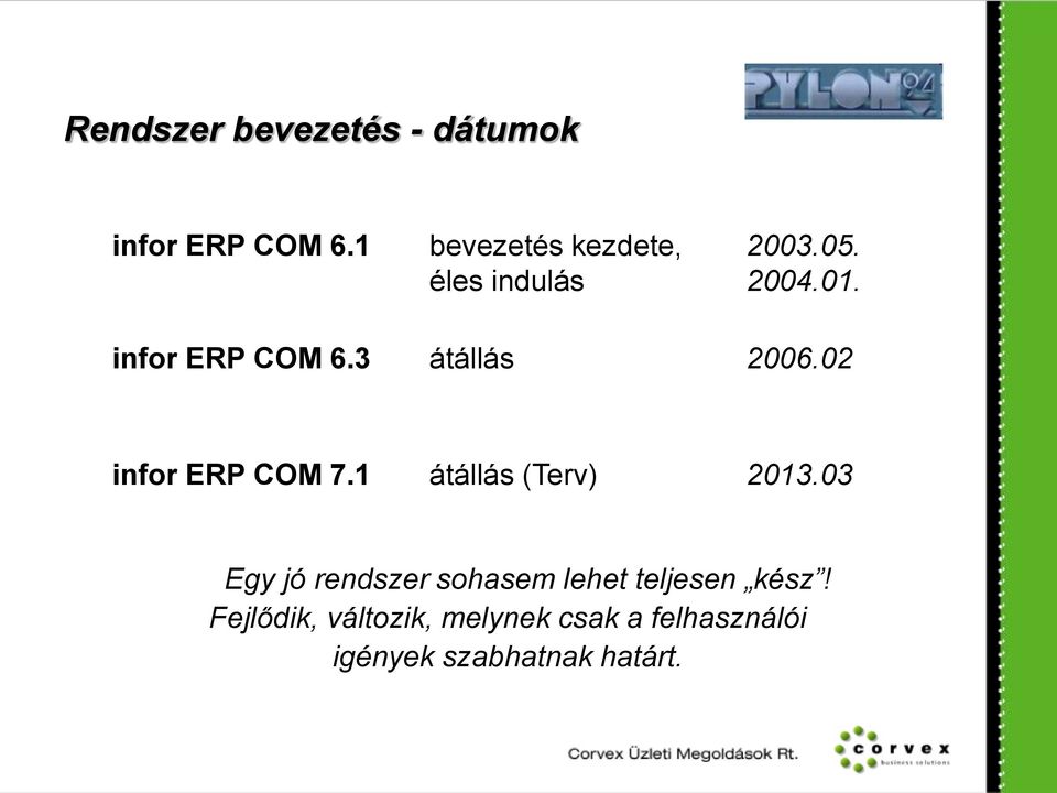 02 infor ERP COM 7.1 átállás (Terv) 2013.