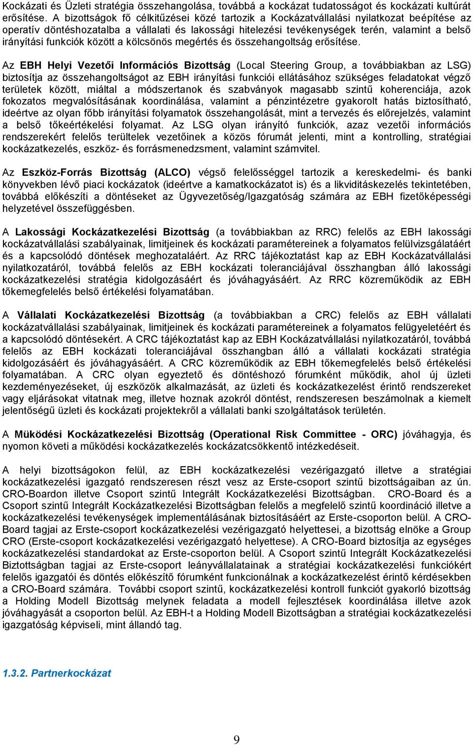 funkciók között a kölcsönös egértés és összehangoltság erősítése.
