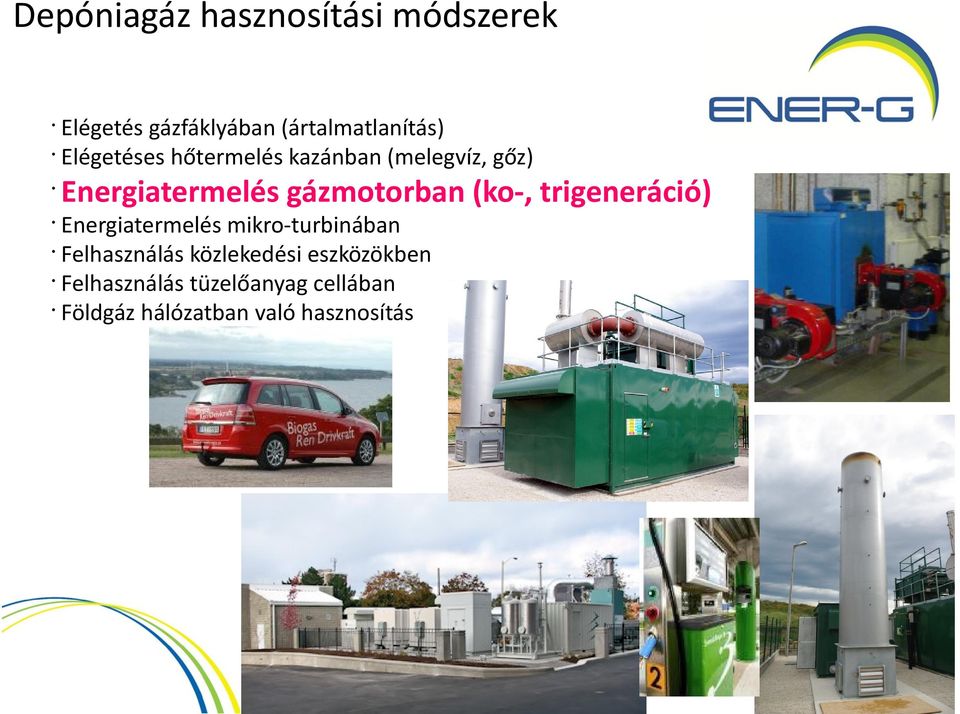(ko-, trigeneráció) Energiatermelés mikro-turbinában Felhasználás