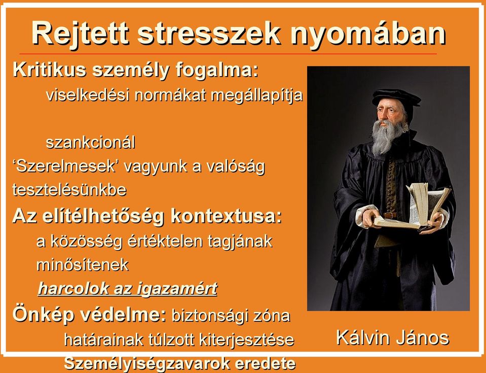 elítélhetőség kontextusa: a közösség értéktelen tagjának minősítenek harcolok az