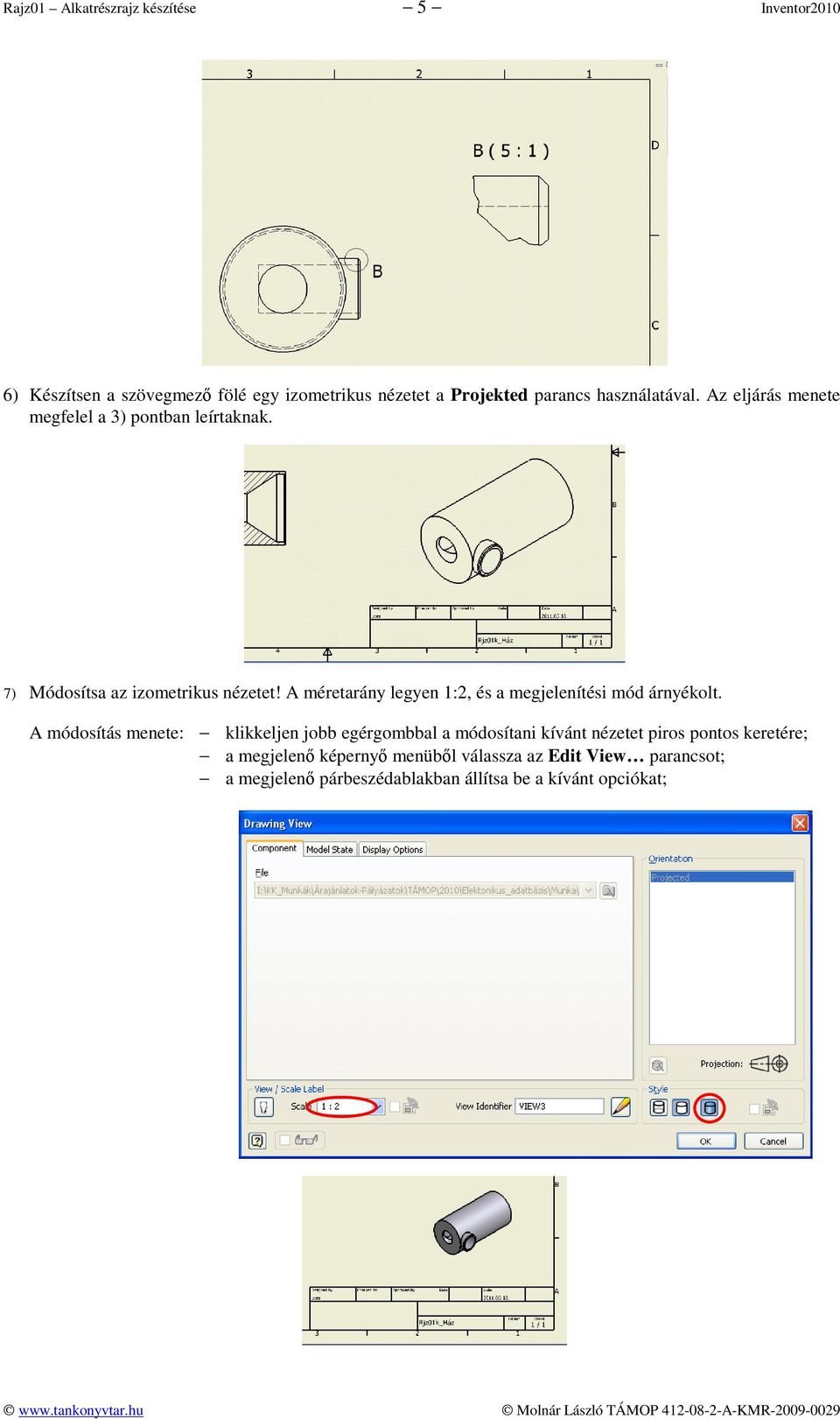 A méretarány legyen 1:2, és a megjelenítési mód árnyékolt.