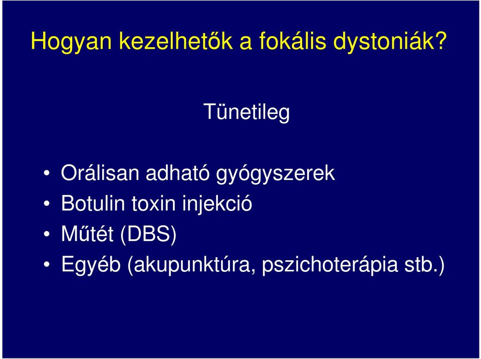 Botulin toxin injekció Műtét (DBS)