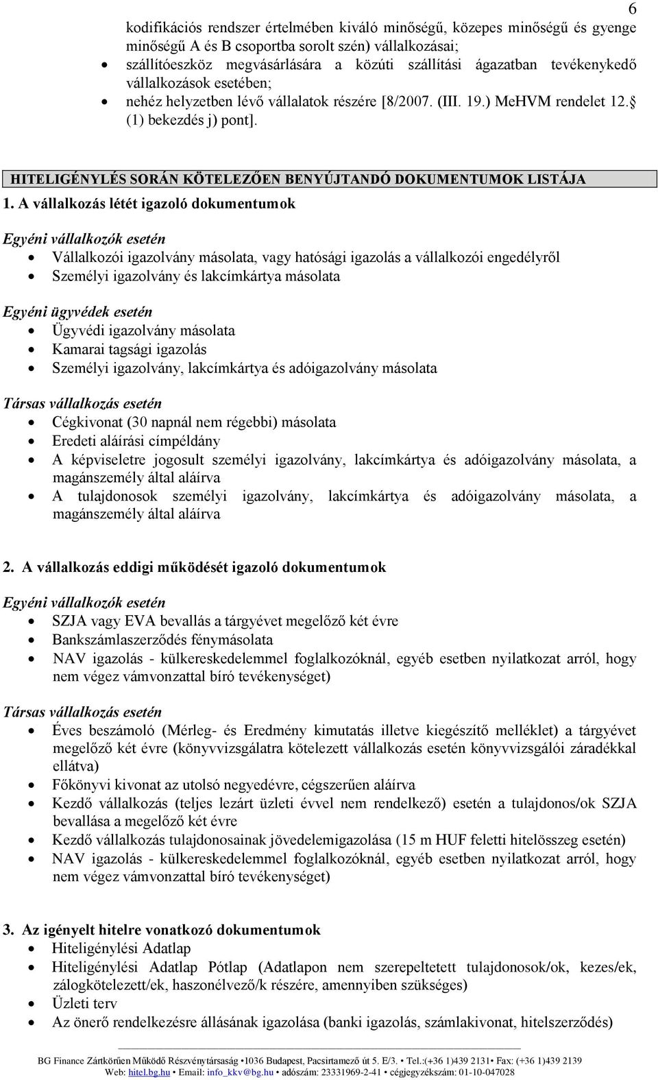 HITELIGÉNYLÉS SORÁN KÖTELEZŐEN BENYÚJTANDÓ DOKUMENTUMOK LISTÁJA 1.