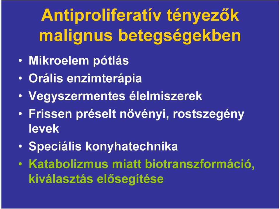 Frissen préselt növényi, rostszegény levek Speciális