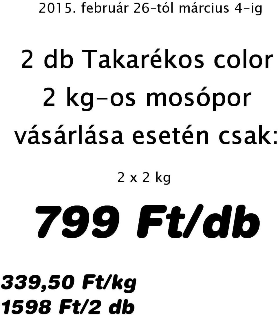 esetén csak: 799 Ft/db