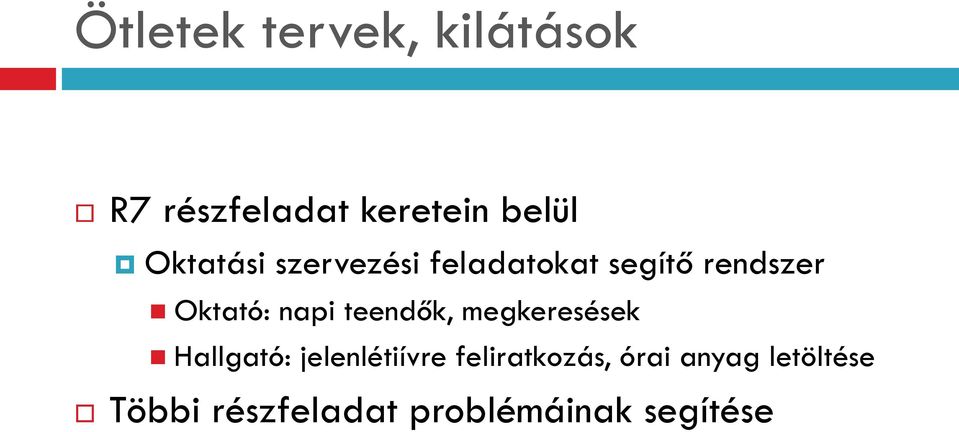 napi teendők, megkeresések Hallgató: jelenlétiívre