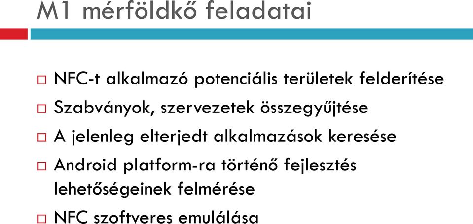 elterjedt alkalmazások keresése Android platform-ra történő