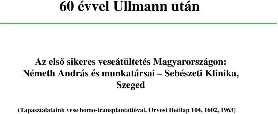 munkatársai Sebészeti Klinika, Szeged