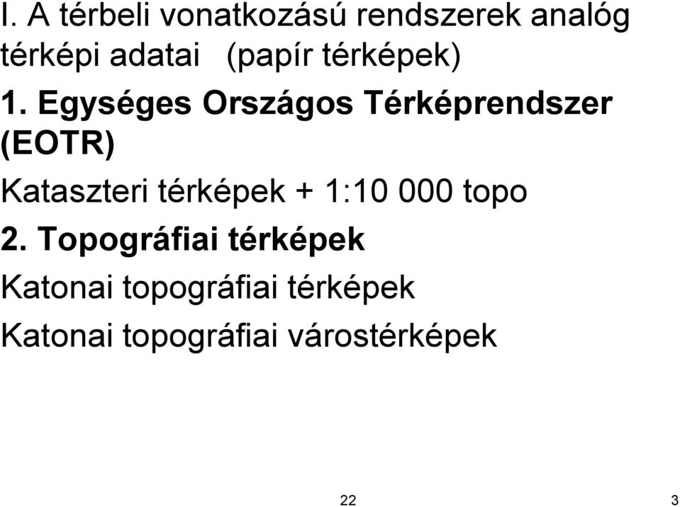 Egységes Országos Térképrendszer (EOTR) Kataszteri térképek