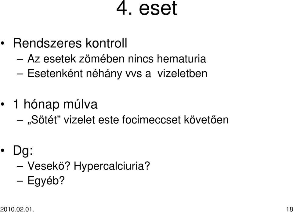 vizeletben 1 hónap múlva Sötét vizelet este