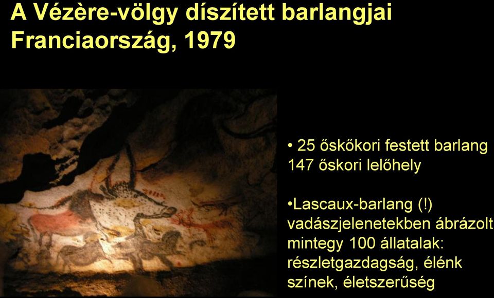 Lascaux-barlang (!