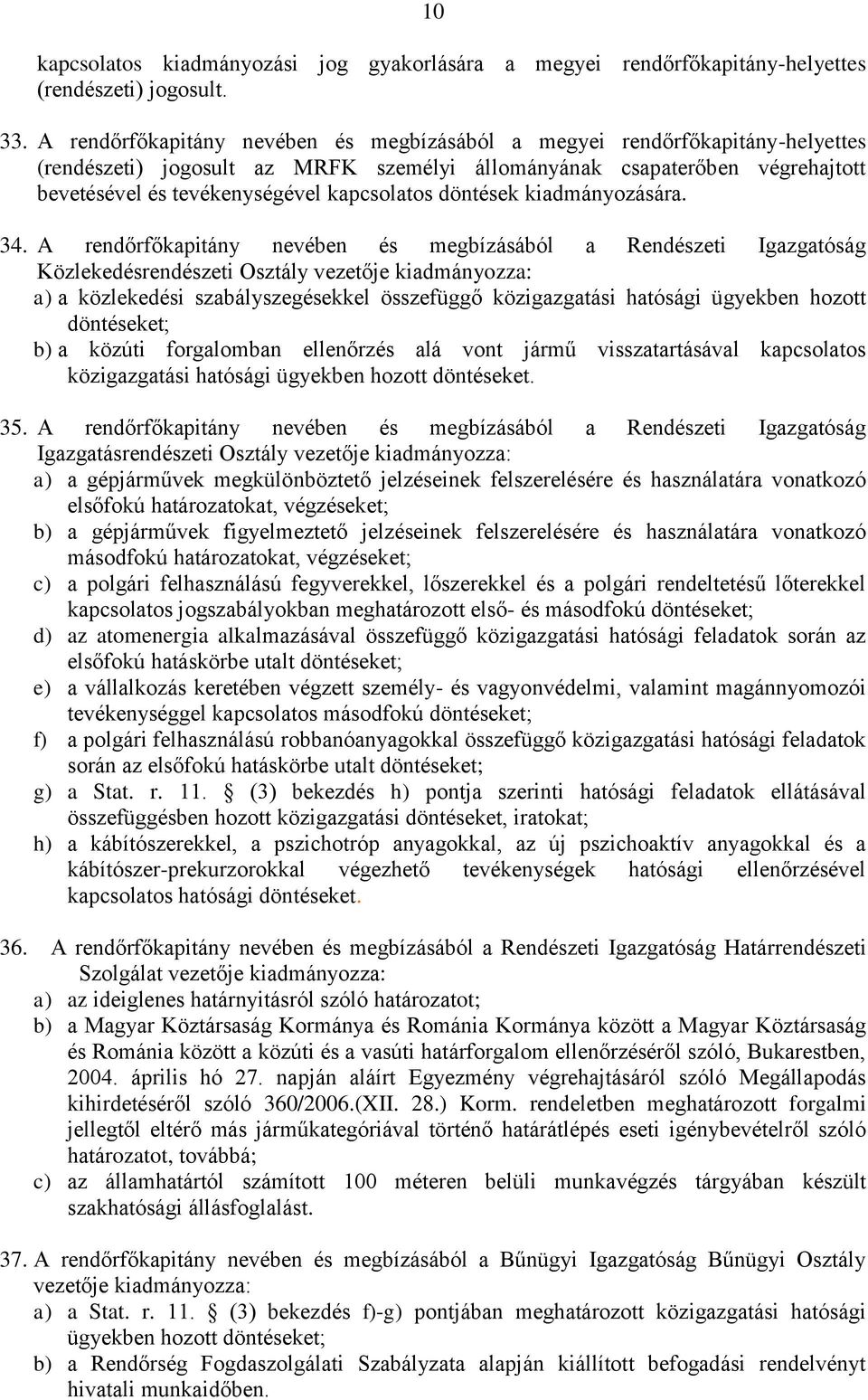 döntések kiadmányozására. 34.