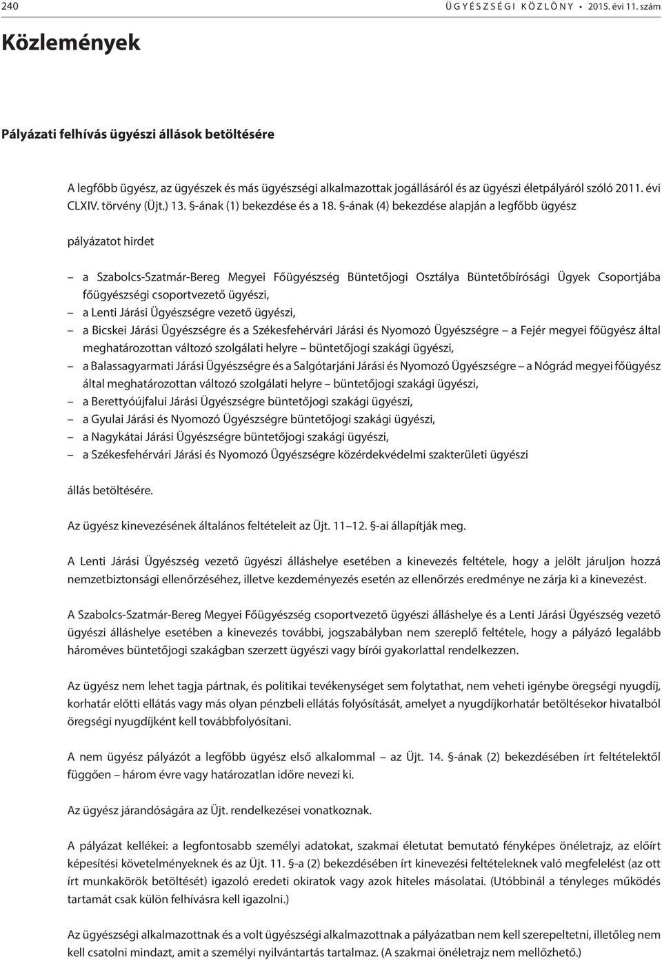 törvény (Üjt.) 13. -ának (1) bekezdése és a 18.