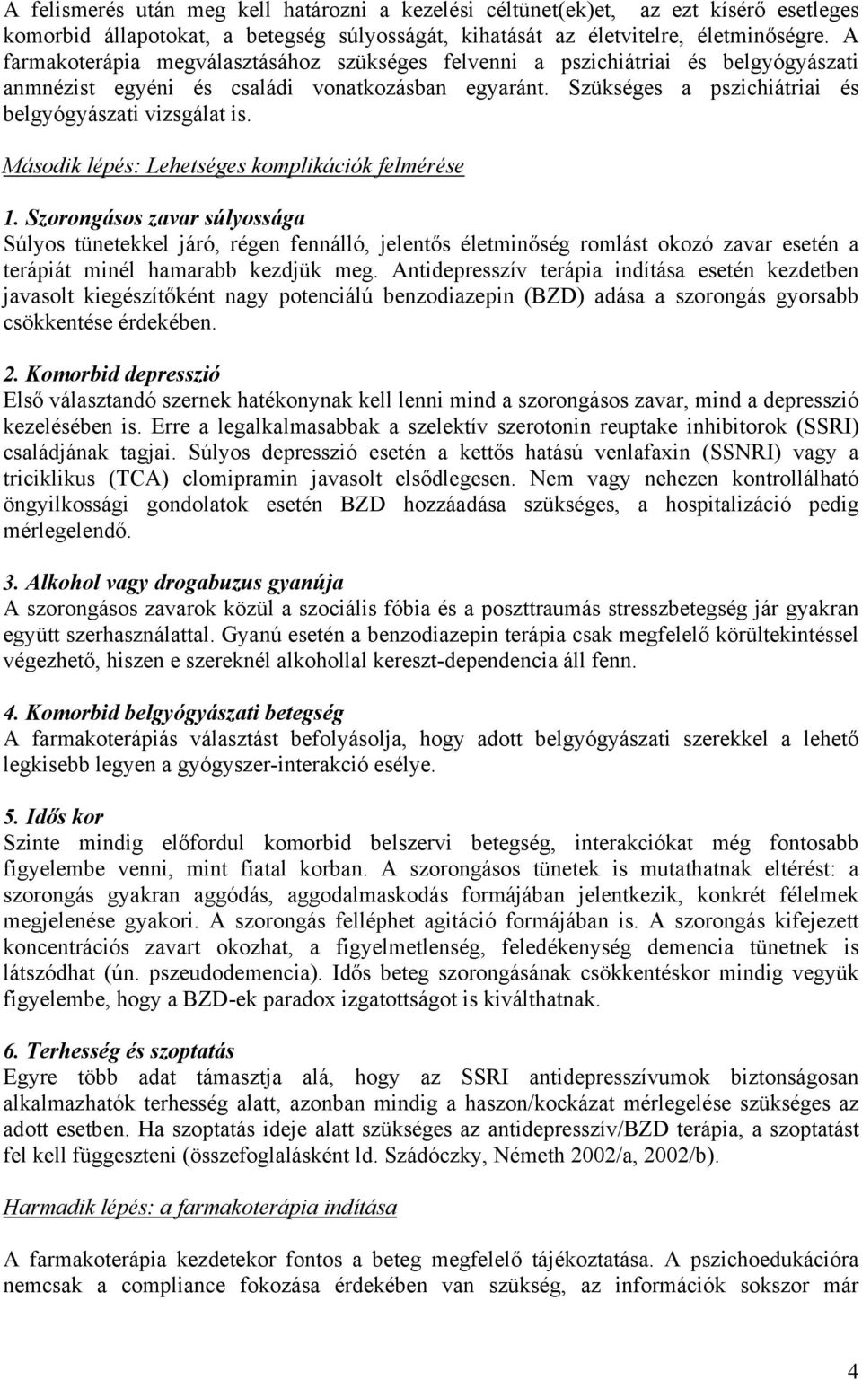 Második lépés: Lehetséges komplikációk felmérése 1.