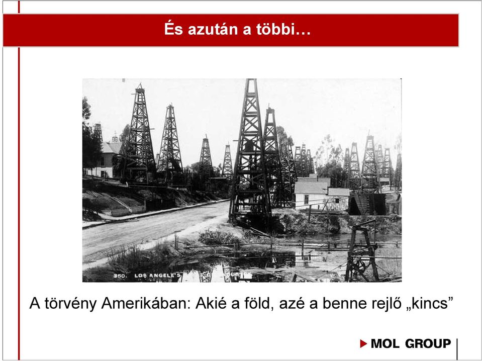 Amerikában: Akié a