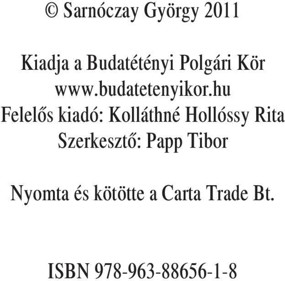 hu Felelős kiadó: Kolláthné Hollóssy Rita