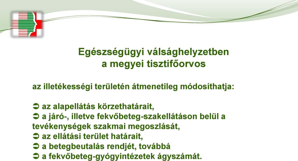 fekvőbeteg-szakellátáson belül a tevékenységek szakmai megoszlását, az ellátási