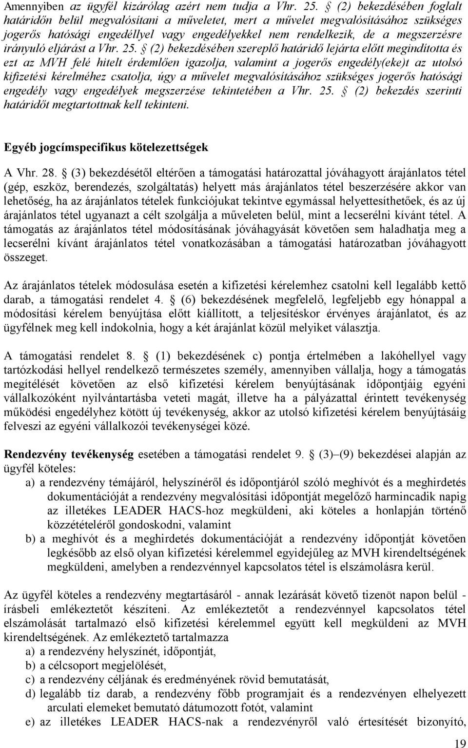 irányuló eljárást a Vhr. 25.