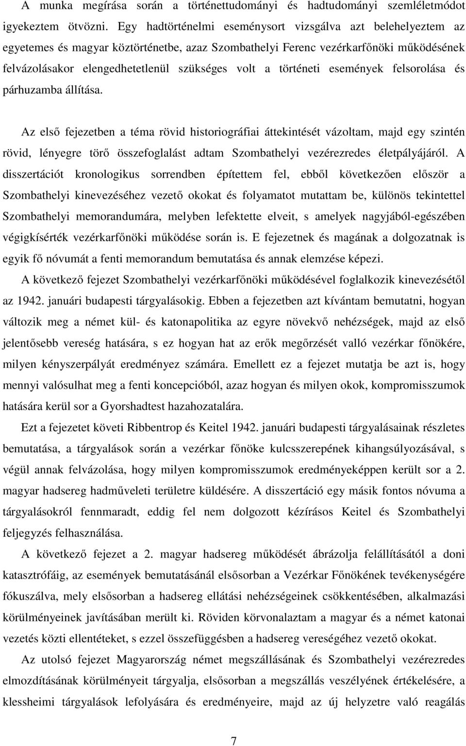 történeti események felsorolása és párhuzamba állítása.