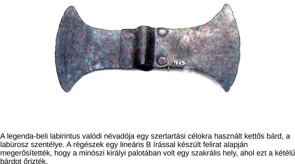 A régészek egy lineáris B írással készült felirat alapján