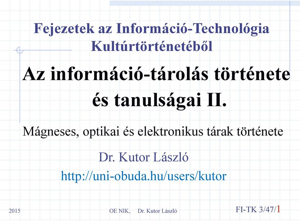 története és tanulságai II.