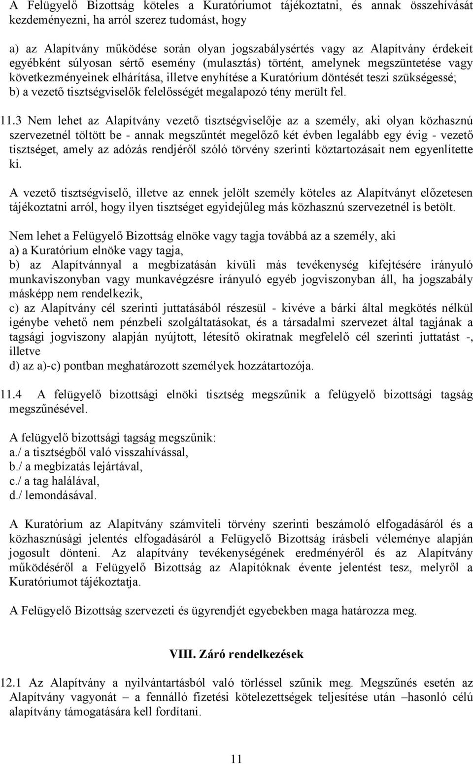 vezető tisztségviselők felelősségét megalapozó tény merült fel. 11.