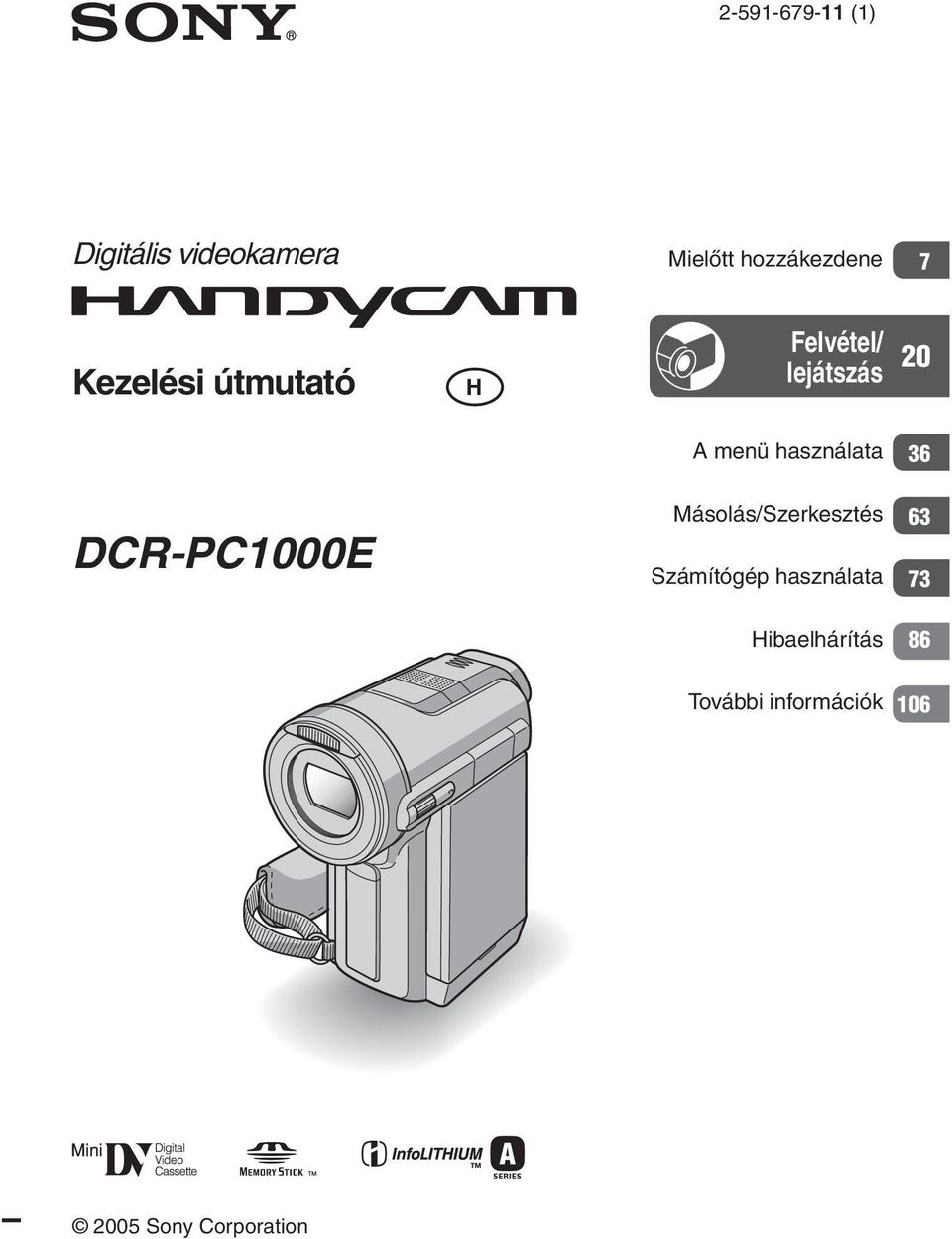 36 DCR-PC1000E Másolás/Szerkesztés Számítógép használata 63