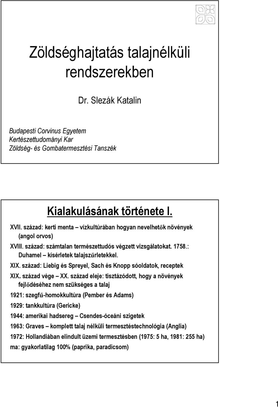 Budapesti Corvinus Egyetem Kertészettudományi Kar Zöldség- és  Gombatermesztési Tanszék - PDF Ingyenes letöltés