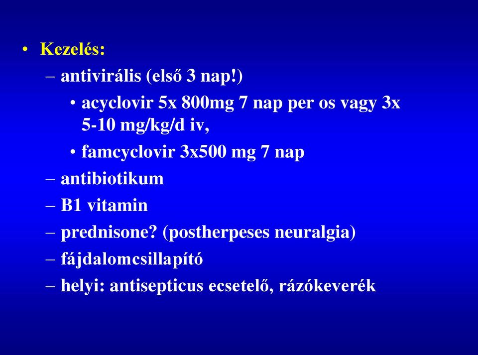 famcyclovir 3x500 mg 7 nap antibiotikum B1 vitamin