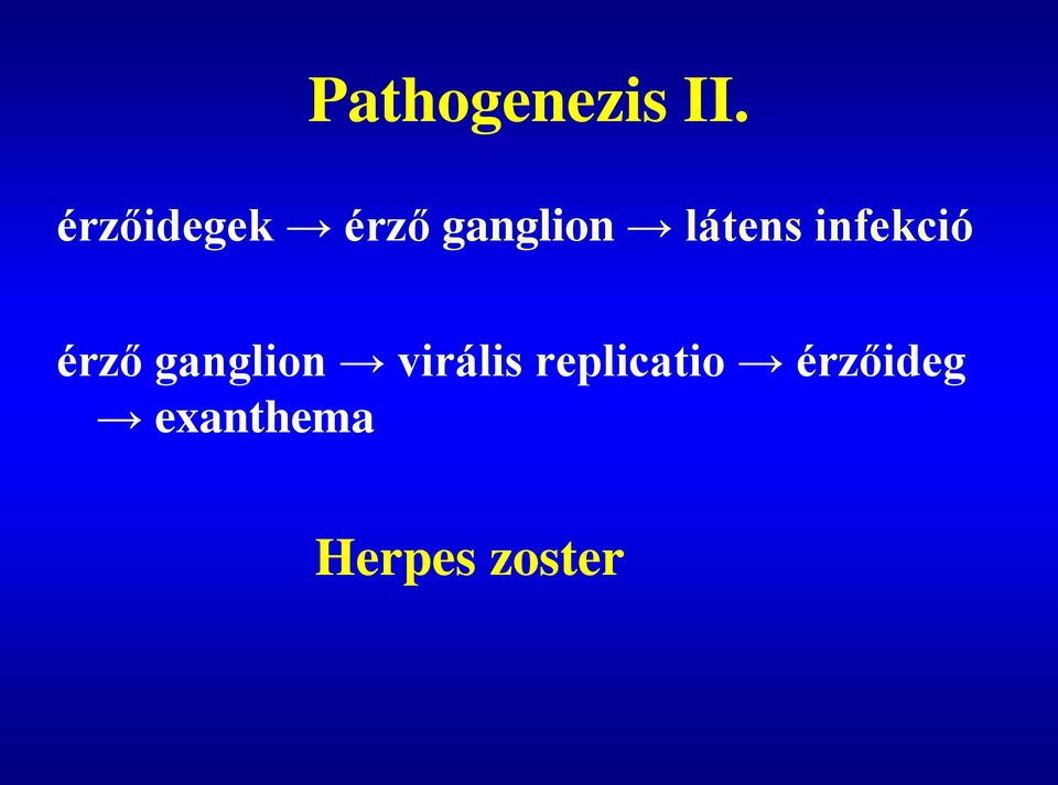 látens infekció érző ganglion