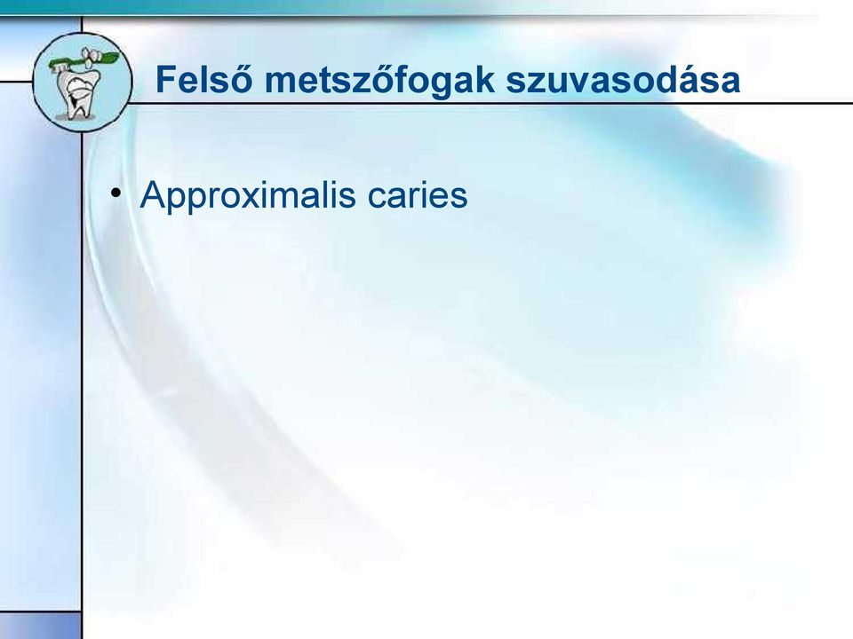 szuvasodása