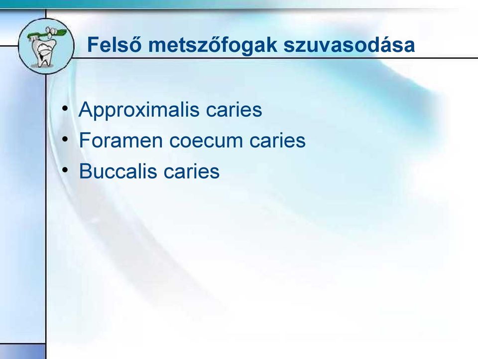 Approximalis caries