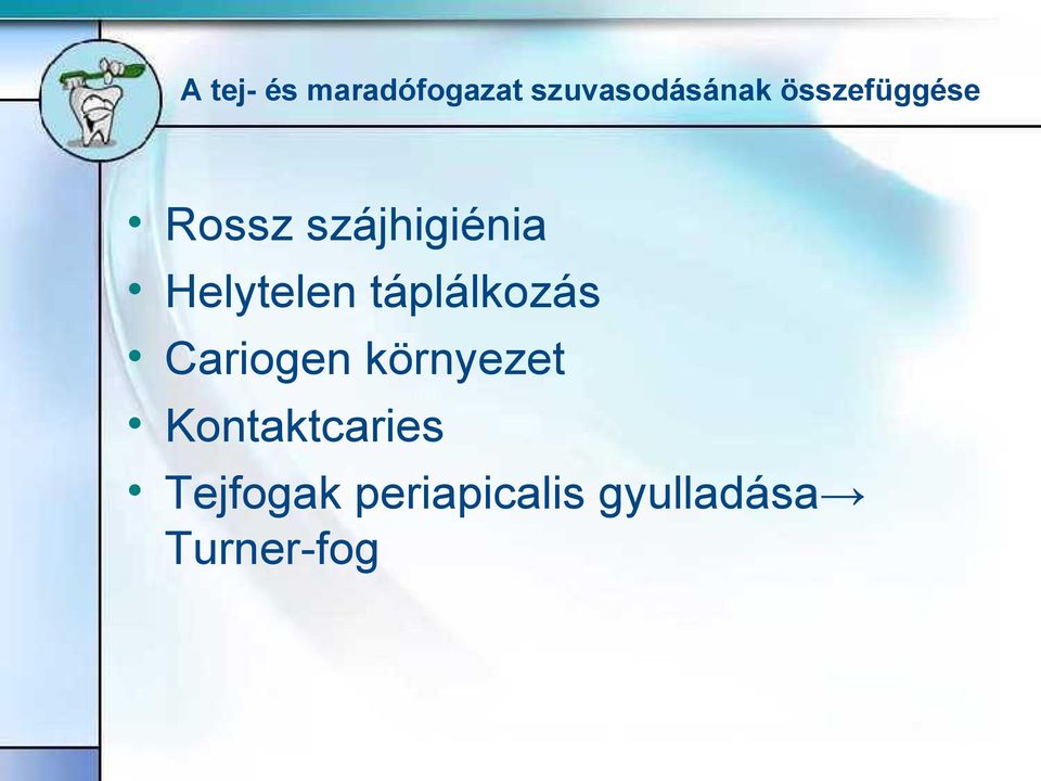 táplálkozás Cariogen környezet