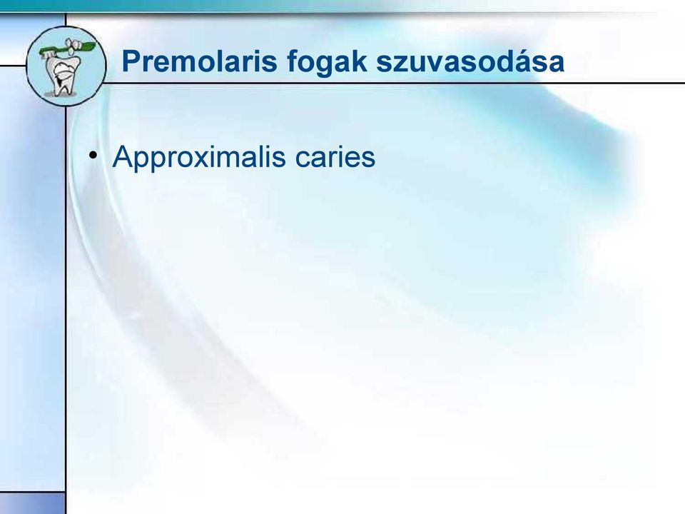 szuvasodása