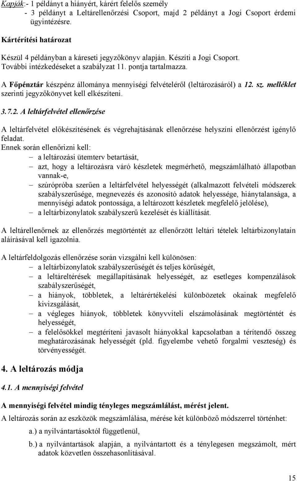 A Főpénztár készpénz állománya mennyiségi felvételéről (leltározásáról) a 12.