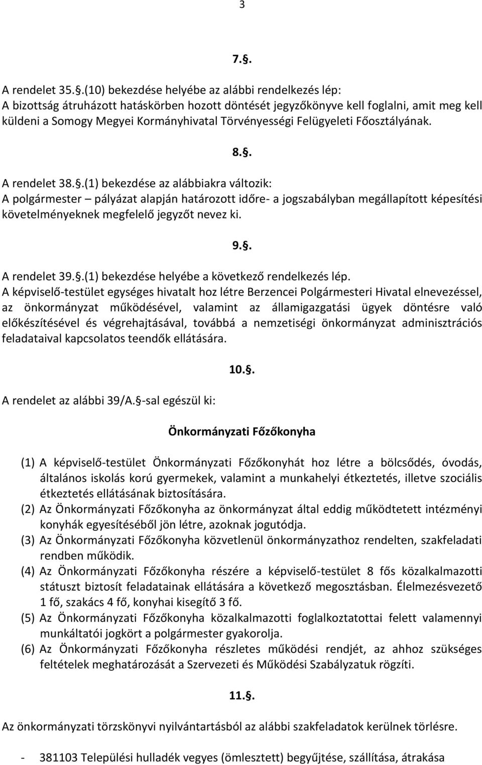 Felügyeleti Főosztályának. 8.. A rendelet 38.